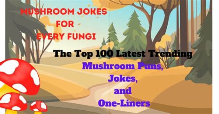 Mushroom Jokes One-Liners That Will Make You Giggle