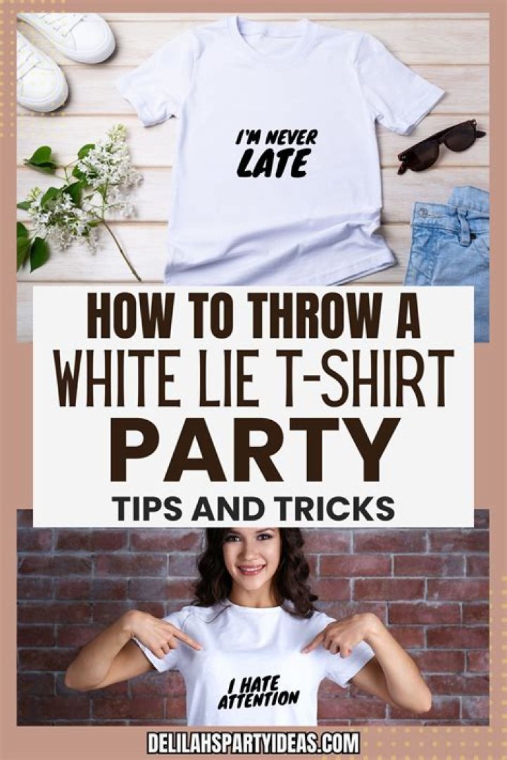 Uncover The Truths And Untruths Of White Lies T-Shirt Parties
